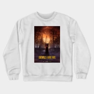 Devils Are We Crewneck Sweatshirt